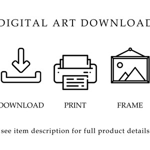 May include: Digital art download instructions: download, print, and frame your artwork. See item description for full product details.