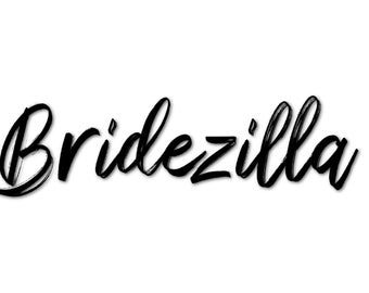 Bridezilla Graphic JPG, PNG, and SVG included