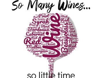 So Many Wines So Little Time Original Graphic SVG & JPEG Digital Download License Free