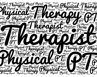 Physical Therapist Wordart Original Graphic PNG, SVG & JPEG Digital Download License Free