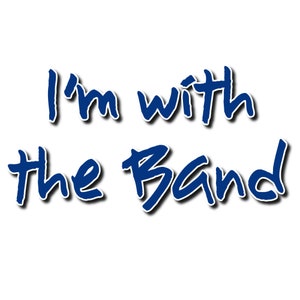 I'm WithThe Band PNG, JPEG und SVG Original Grafik Lizenzfrei