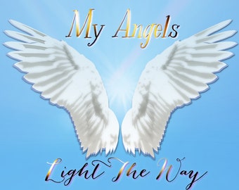 My Angels Light The Way Original Graphic PNG, SVG & JPEG Digital Download License Free