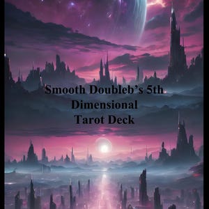 Smooth Doubleb&#39;s 5th Dimensional Tarot Deck