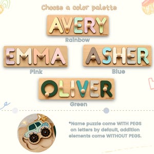 May include: Four wooden name puzzles with colorful letters. The names are Avery, Emma, Asher, and Oliver. The puzzles come with pegs on the letters and are available in rainbow, pink, blue, and green color palettes.