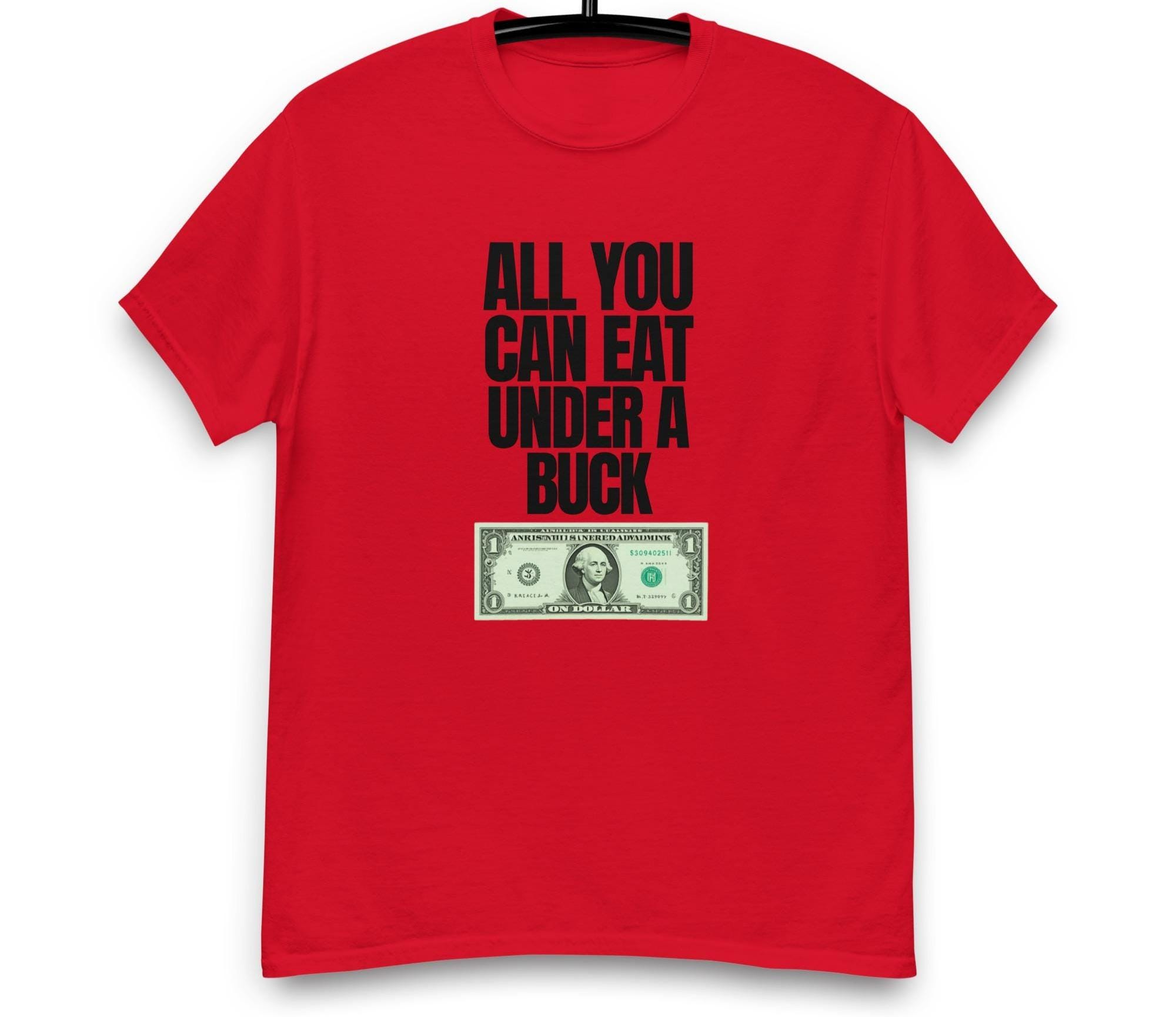 All You Can Eat Under a Buck T-shirt | Pun Dollar Bill Graphic Tee