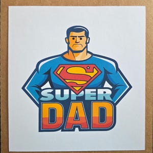 Super Dad Father's Day Card, Blank Inside, Super, Father, Dad, Man,