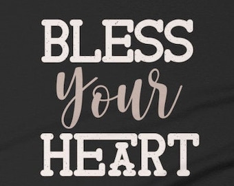 Bendice tu corazón Camiseta de mujer Southern Sayings Gift Country Girl