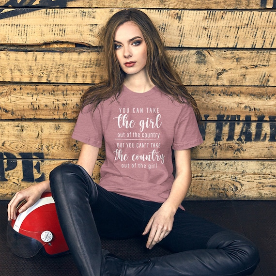 You Can Take the Girl Out of the Country T-shirt, Southern