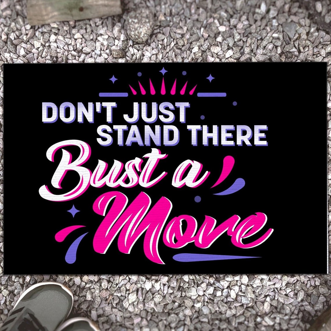 Don't Just Stand There Bust A Move Doormat Outdoor Etsy