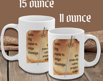 Tazza da caffè Inigo Montoya ispirata alla principessa sposa "Bevi il mio caffè, preparati a morire" Divertente