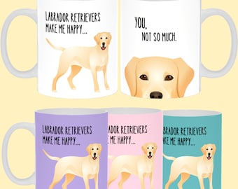 I Labrador Retriever mi rendono felice- Tu, non tanto COFFEE MUG Ceramica 11 oz Dog Lover Mom Dad