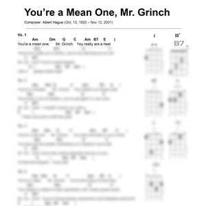 May include: A sheet of music with the title "You're a Mean One, Mr. Grinch" and lyrics for the song. The sheet music includes chords for the song, such as Am, Dm, G, C, Am, B7, E, and I.