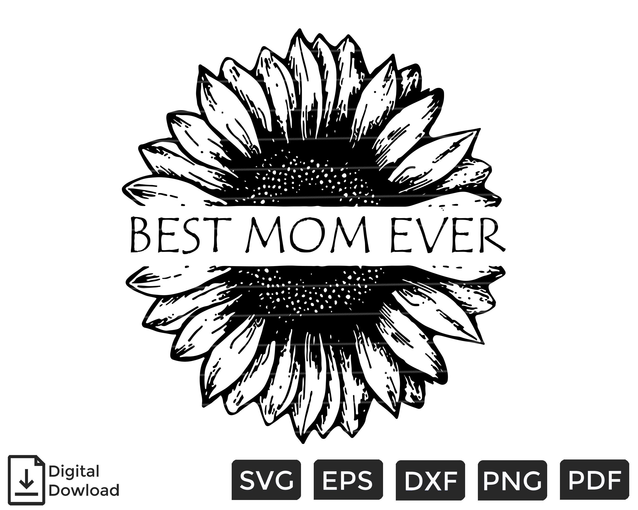 Free Free 80 Sunflower Best Mom Ever Svg SVG PNG EPS DXF File