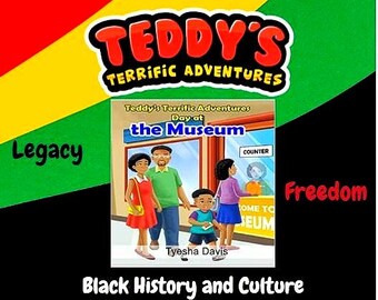 Teddy's Terrific Adventures Day at the Museum | Black History and Culture |Children's Book| Paperback