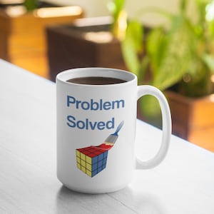 Problem Solved Mug - Rubik&#39;s Cube Mug - Rubiks Cube - 11oz Mug 15oz Mug