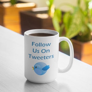 Síguenos en Tweeters 11oz Mug 15oz Mug