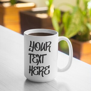 Custom Mug - Personalized Mug - Create Your Own Mug - 11oz Mug 15oz Mug - Don Graffiti Font