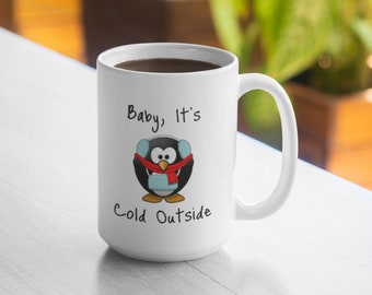 Baby It's Cold Outside Coffee Mug, Cute Winter 15oz Cup for Tea ...