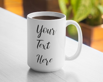 Custom Mug - Personalized Mug - Create Your Own Mug - 11oz Mug 15oz Mug - Raustila Font