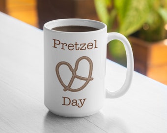 Pretzel Day Mug - 11oz Mug 15oz Mug