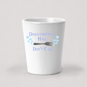 Dinglehopper Hair Don&#39;t Care Shot Glass - 1.5oz White Ceramic Shot Glass