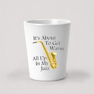Está prestes a esquentar no meu copo de jazz - copo de cerâmica branca de 1,5 onças