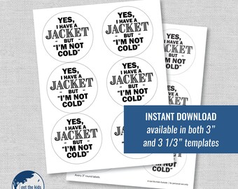 sticker "I have a jacket but I'M NOT COLD" - winter clothing - outdoor kids - printable template - instant download