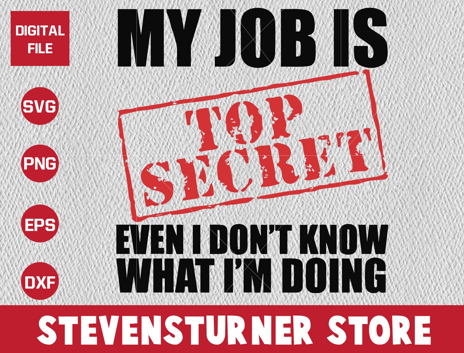 My job is top secret even I don't know what I'm doing Etsy