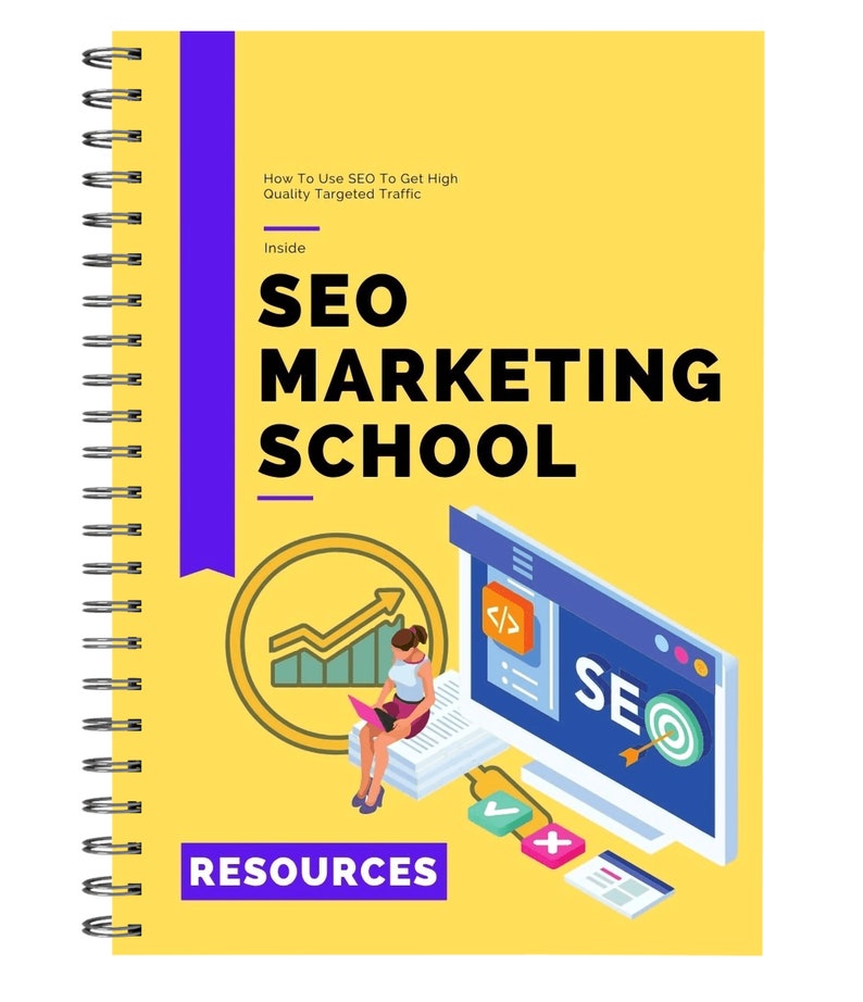 May include: A yellow notebook with a spiral binding and a purple tab. The cover features an illustration of a computer screen with the word "SEO" on it, a person sitting on a stack of books, and a graph with an upward arrow. The text "SEO MARKETING SCHOOL" is in black letters on the cover. The text "RESOURCES" is in white letters on a purple bar at the bottom of the cover.