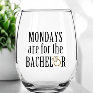 Bachelor Wine Glass, Cute Wine Glass, Bachelor Gift, Bachelor Lover Gift, Bachelor Glass, Funny Bachelor Gift, Wine Glass Saying, Wine Lover
