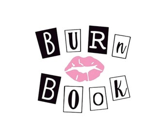 Mean Girls Burn Book svg jpg png/burn book svg jpg/Mean Girls funny shirt/funny svg/funny shirt quotes/shirt quotes images, Burn book shirt