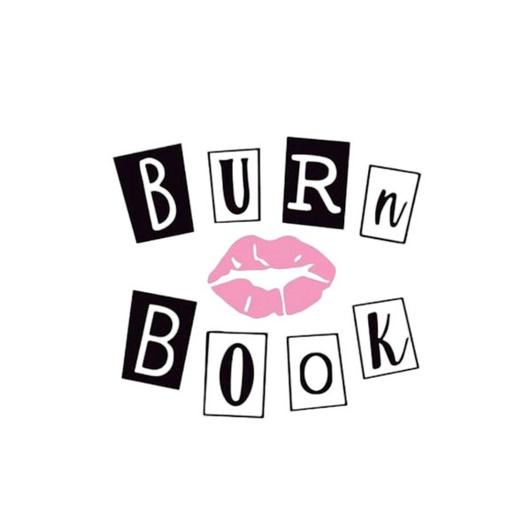 Mean Girls Burn Book svg jpg png/burn book svg jpg/Mean Girls funny shirt/funny svg/funny shirt quotes/shirt quotes images, Burn book shirt