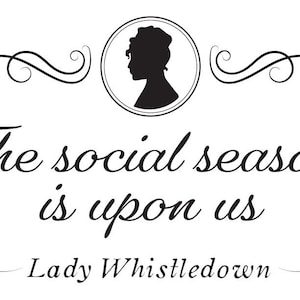 Bridgerton svg png pdf jpg/Lady Whistledown/spill the tea/bridgerton quote svg jpg png/Bridgerton show/Bridgerton gift/Social season upon us