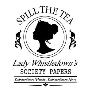 Bridgerton SVG PNG PDF JPG / Lady Whistledown / Derramar el té / Cita de Bridgerton SVG JPG PNG / Programa de Bridgerton / Regalo de Bridgerton para ella