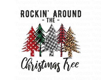 Rocking Around The Christmas Tree l Santa Claus l PNG l Instant Download l Digital File l Sublimation l Waterslide l