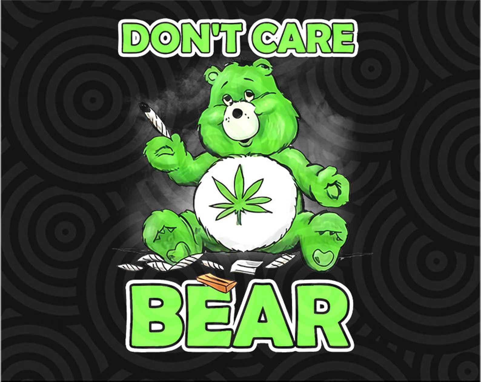Don't Care Bear Smoking Weed Cannabis Marijuana 420 Etsy