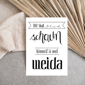 Karte Bayrisch, Postkarte Mit bloß bled schaun kimmst a ned weida,0