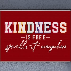 Kindness is Free Cross Stitch Pattern - Motivational Quote, Funny Mini Counted Cross Stitch for Mental Health & Positivity