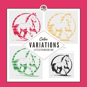 May include: Image showcasing four color variations of a horse silhouette design. The design is inside a circle. The text "Color Variations" and "LittleThingsByJoe" are also present. The color options include red, gold, green, and black.