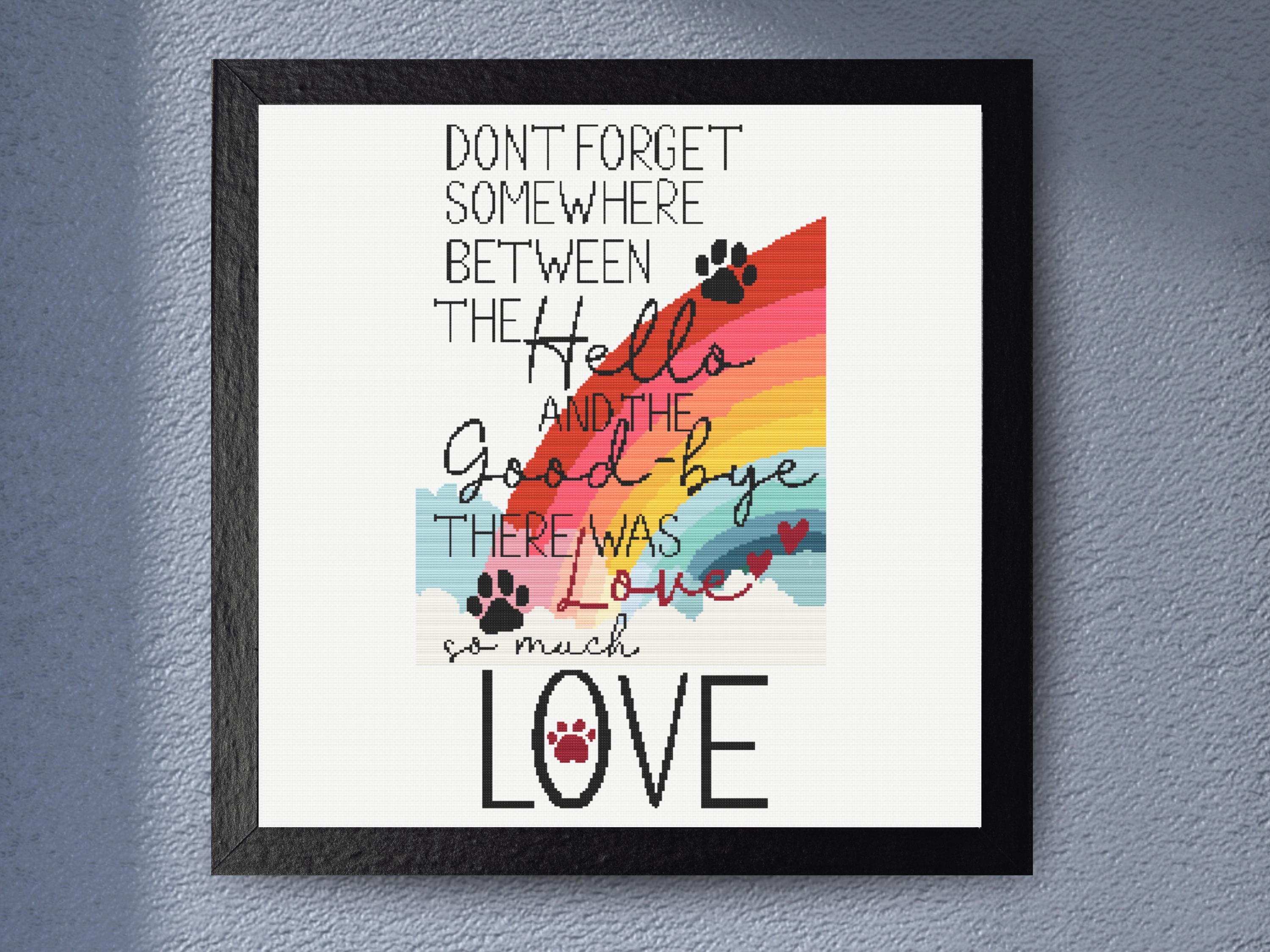 Somewhere Between Hello And Goodbye Rainbow Cross Stitch Pattern With Paw Prints And Hearts For Pet Loss Memorial Decor