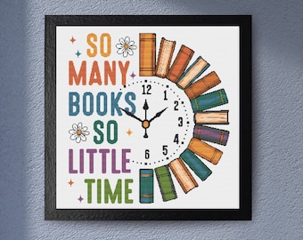 So Many Books So Little Time Cross Stitch Pattern Clock and Book Stack Wall Art for Readers and Book Lovers Reading Embroidery Design
