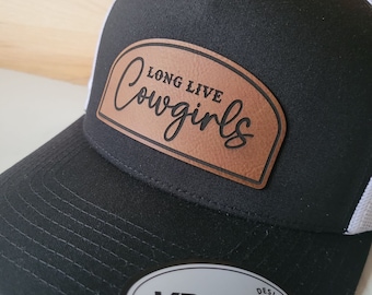 Long Live Cowgirls Patch style Trucker hat, leather patch, YP Classic, snapback, country girl hat