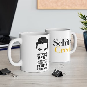 Schitt&#39;s Creek - FUNNY David Rose Mug - &quot;I&#39;m trying very hard not to connect with people right now.&quot;