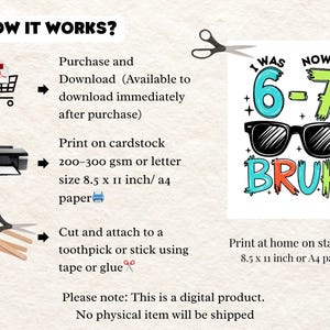 Peut inclure: T&eacute;l&eacute;chargement num&eacute;rique avec instructions. Le design pr&eacute;sente le texte "I WAS 6, NOW I'M 7 BRUH" en lettres color&eacute;es, avec des lunettes de soleil. Instructions pour imprimer sur papier A4 et attacher &agrave; un cure-dent.