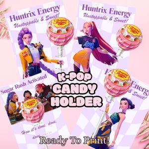 Może przedstawiać: Cyfrowy nadruk z uchwytami na cukierki w stylu K-Pop. Projekt zawiera ilustracje animowanych postaci, lizaków Chupa Chups oraz tekst z napisami "Huntrix Energy" i "Sugar Rush Activated". Widoczne są również słowa "K-POP CANDY HOLDER" i "Ready To Print!"