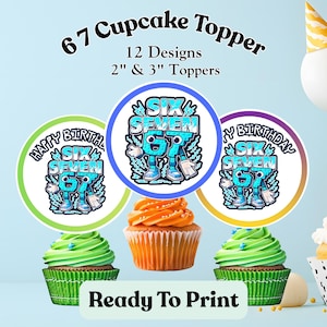 Könnte beinhalten: Cupcake-Topper mit einem blau-weißen "Six Seven"-Design. Die Topper sind rund, mit einer cartoonartigen Illustration der Zahlen 67. Das Bild enthält auch Cupcakes mit grünem und orangenem Zuckerguss sowie den Text "Ready To Print".