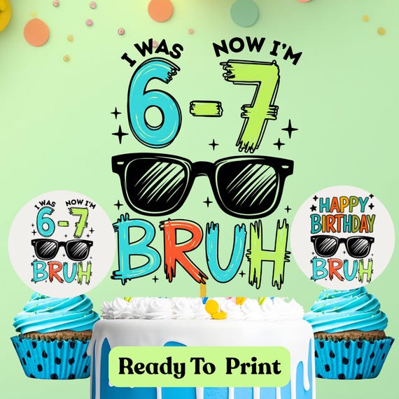 67 Cake Topper and Cupcake topper I was 6 Now Im 7 Birthday Party 7th Birthday Decor Topper (Digital Download)
