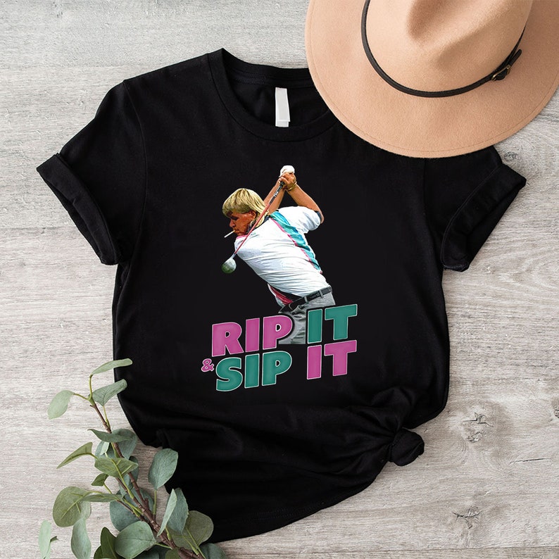 Grip It And Rip It Golf TShirt, Golf Tshirt, John Daly Rip It Sip It