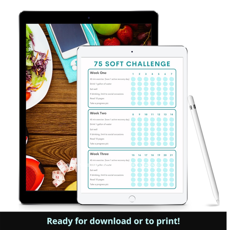 May include: A digital tablet displays a "75 SOFT CHALLENGE" checklist with weekly goals. The screen shows exercise, water intake, and reading tasks. A stylus rests beside the tablet. The image includes text: "Ready for download or to print!"