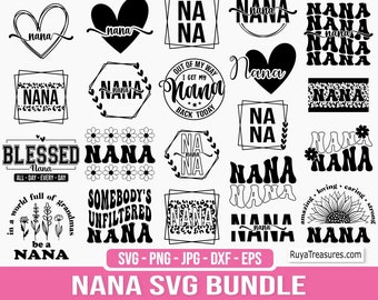 Nana Svg Bundle, Nana Shirt Svg, Nana Svg, Blessed Nana Svg, Grandma Svg, Granny Svg, Grandkids Svg, Nana Life Svg, Gift for Nana, Nanny Svg